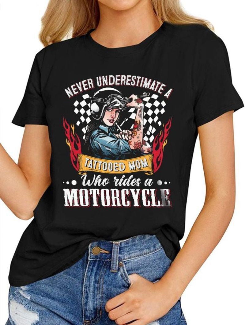 Bikergod Motorcycle Never Underestimate A Tattooed Mom Who Rides Motorcycle T-shirt, Crew-neck Sweatshirt, Hoodie, Tank Top, V-neck T-shirt Design 2D Full Printed Sizes S - 5XL - NABE230