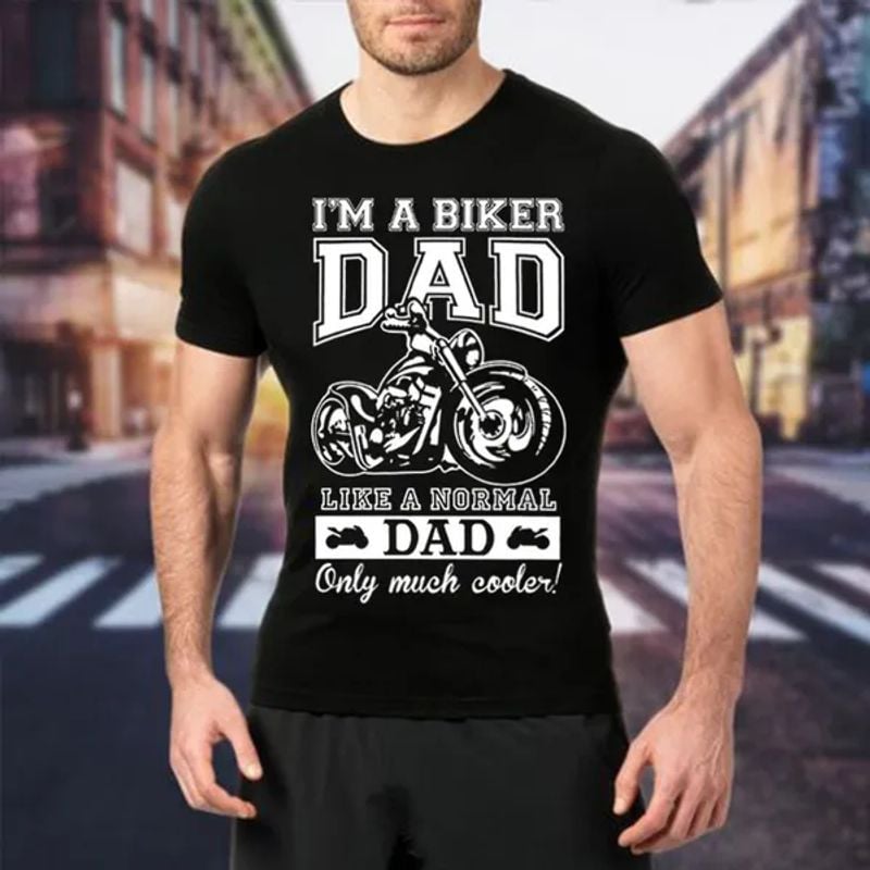 Bikergod Motorcycle I Am A Biker Dad T-shirt, Crew-neck Sweatshirt, Hoodie, Tank Top, V-neck T-shirt Design 2D Full Printed Sizes S - 5XL - NABU200