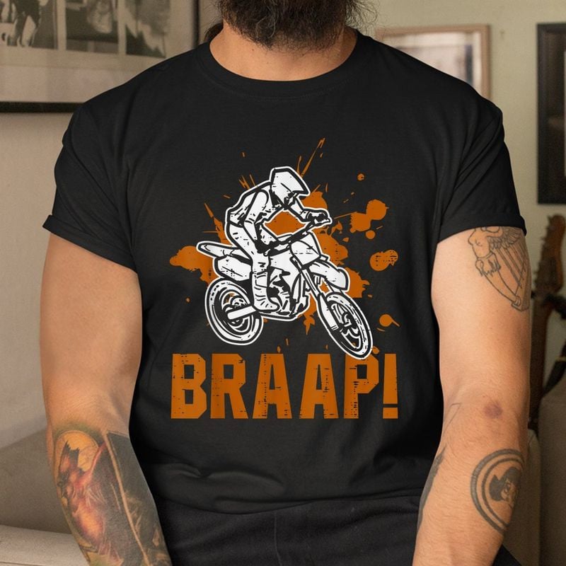 Bikergod Motorcycle Braap Dirt Bike Motocross T-shirt, Crew-neck Sweatshirt, Hoodie, Tank Top, V-neck T-shirt Design 2D Full Printed Sizes S - 5XL - NABY210