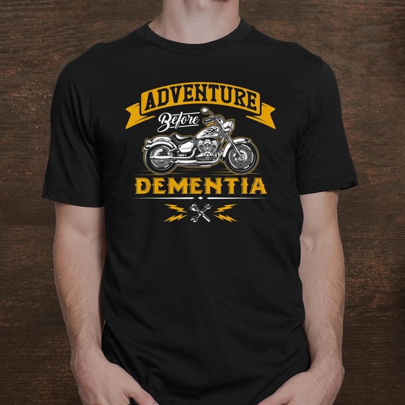 Bikergod Motorcycle Adventure Before Dementia T-shirt, Crew-neck Sweatshirt, Hoodie, Tank Top, V-neck T-shirt Design 2D Full Printed Sizes S - 5XL - NABR307