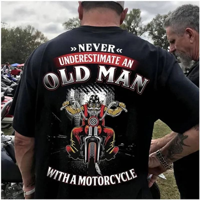 Bikergod Motorcycle New Never Underestimate An Old Man with A Motorcycle T-shirt, Crew-neck Sweatshirt, Hoodie, Tank Top, V-neck T-shirt Design 2D Full Printed Sizes S - 5XL - NABU207
