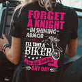 Bikergod Motorcycle Forget A Knight In Shining Armor T-shirt, Crew-neck Sweatshirt, Hoodie, Tank Top, V-neck T-shirt Design 2D Full Printed Sizes S - 5XL - NABU201