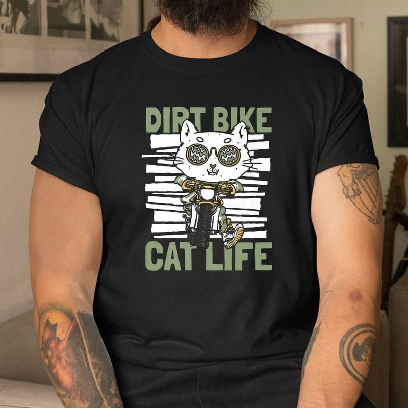 Bikergod Motorcycle Motocross Dirt Bike Cat Life T-shirt, Crew-neck Sweatshirt, Hoodie, Tank Top, V-neck T-shirt Design 2D Full Printed Sizes S - 5XL - NABY205