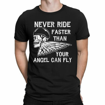 Bikergod Motorcycle Never Ride Faster Than Your Angel Than Fly T-shirt, Crew-neck Sweatshirt, Hoodie, Tank Top, V-neck T-shirt Design 2D Full Printed Sizes S - 5XL - NABE250
