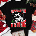 Bikergod Motorcycle Christmas Oh what fun It is to ride T-shirt, Crew-neck Sweatshirt, Hoodie, Tank Top, V-neck T-shirt Design 2D Full Printed Sizes S - 5XL - NABQ305