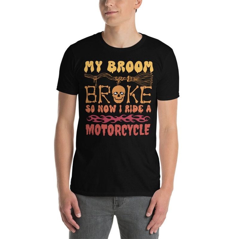 Bikergod Motorcycle My Broom Broke So Now I Ride a Motorcycle T-shirt, Crew-neck Sweatshirt, Hoodie, Tank Top, V-neck T-shirt Design 2D Full Printed Sizes S - 5XL - NABK223