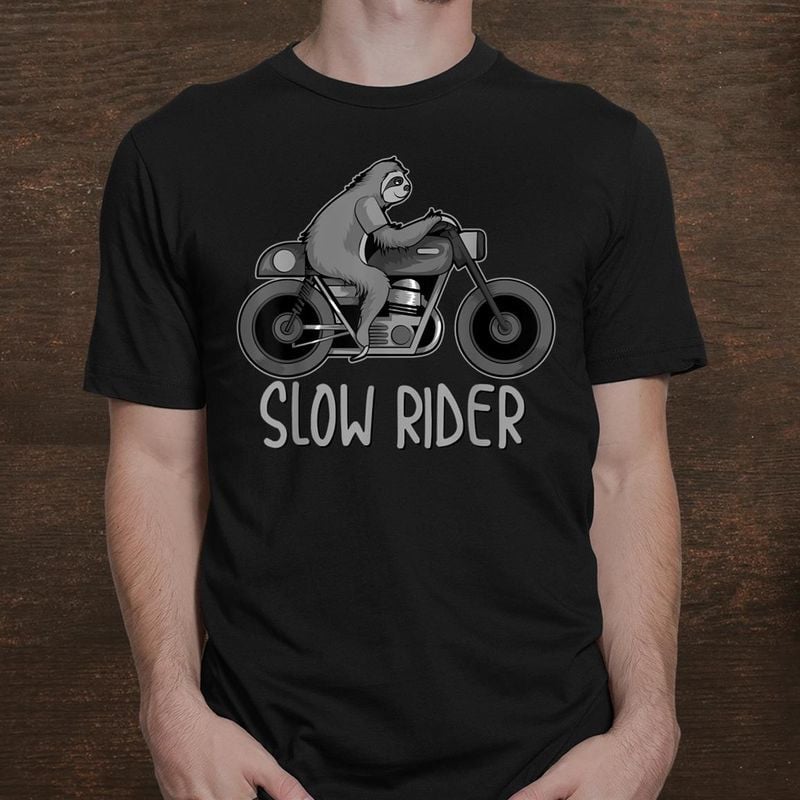 Bikergod Motorcycle Sloth On Motorcycle Slow Rider T-shirt, Crew-neck Sweatshirt, Hoodie, Tank Top, V-neck T-shirt Design 2D Full Printed Sizes S - 5XL - NABR305