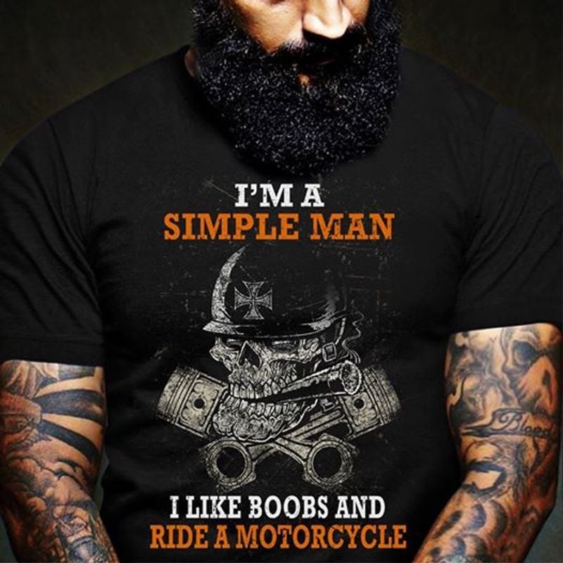 Bikergod Motorcycle I'm A Simple Man I Like Boobs And Ride A Motorcycle T-shirt, Crew-neck Sweatshirt, Hoodie, Tank Top, V-neck T-shirt Design 2D Full Printed Sizes S - 5XL - NABU287