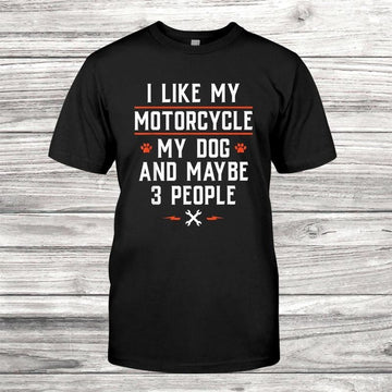 Bikergod Motorcycle I Like My Motorcycle My Dog And Maybe People T-shirt, Crew-neck Sweatshirt, Hoodie, Tank Top, V-neck T-shirt Design 2D Full Printed Sizes S - 5XL - NABY236