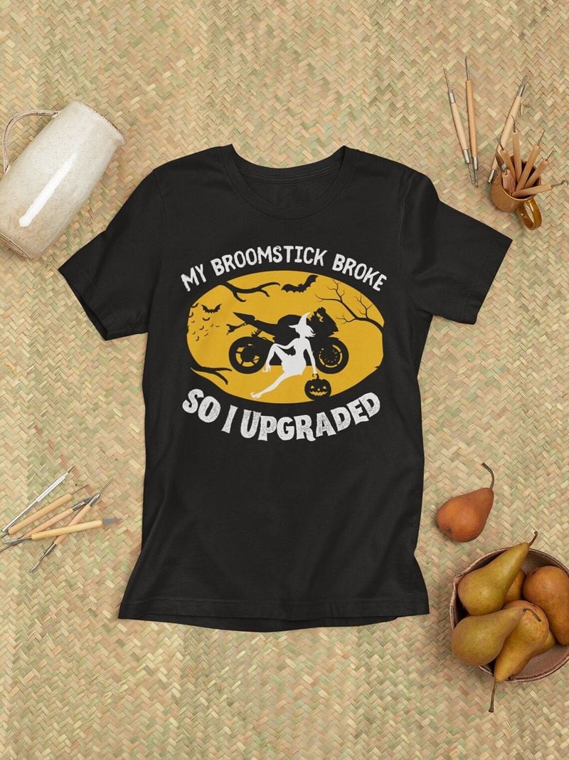 Bikergod Motorcycle Halloween My Broomstick Broke so I Upgraded T-shirt, Crew-neck Sweatshirt, Hoodie, Tank Top, V-neck T-shirt Design 2D Full Printed Sizes S - 5XL - NABK210
