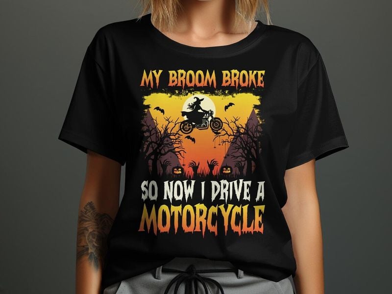 Bikergod Motorcycle My broom broke so now I drive a motorcycle T-shirt, Crew-neck Sweatshirt, Hoodie, Tank Top, V-neck T-shirt Design 2D Full Printed Sizes S - 5XL - NABK205