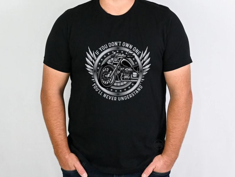Bikergod Motorcycle If You Don't Own One You'll Never Understand T-shirt, Crew-neck Sweatshirt, Hoodie, Tank Top, V-neck T-shirt Design 2D Full Printed Sizes S - 5XL - NABS395