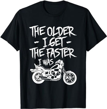 Bikergod Motorcycle The Older I Get The Faster I Was T-shirt, Crew-neck Sweatshirt, Hoodie, Tank Top, V-neck T-shirt Design 2D Full Printed Sizes S - 5XL - NABQ313