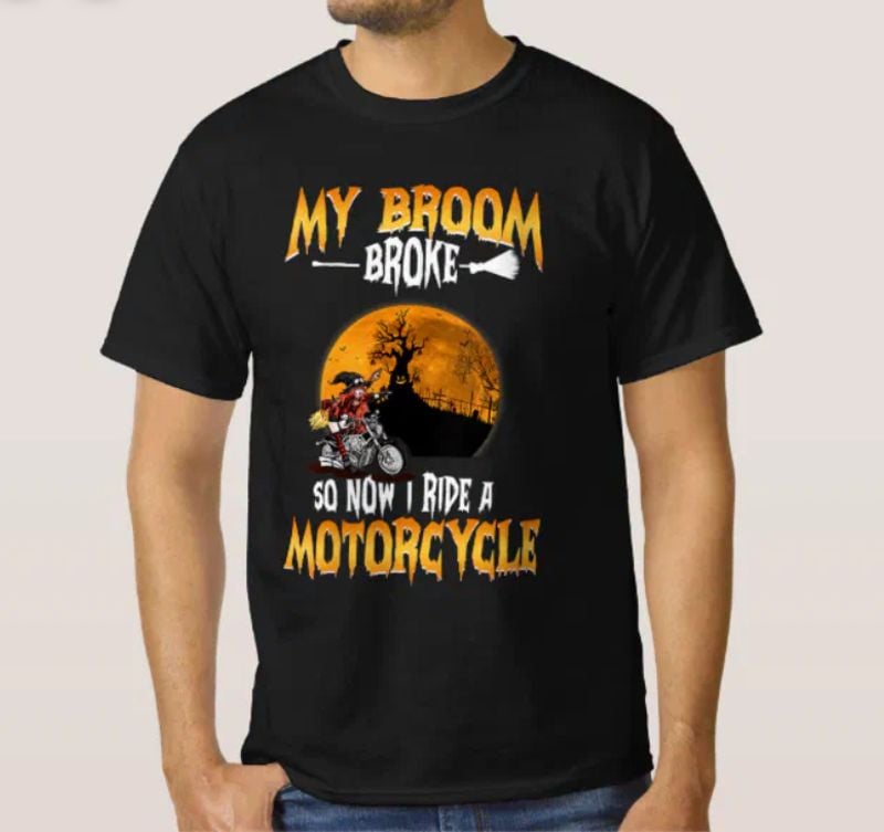 Bikergod Motorcycle My Broom Broke So Now I Ride A Motorcycle Halloween T-shirt, Crew-neck Sweatshirt, Hoodie, Tank Top, V-neck T-shirt Design 2D Full Printed Sizes S - 5XL - NABD364