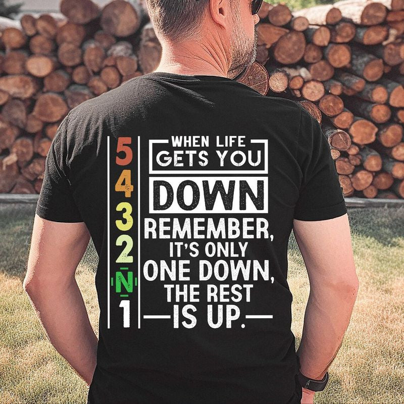 Bikergod Motorcycle When Life Gets You Down Remember Its Only One Down The Rest Is Up T-shirt, Crew-neck Sweatshirt, Hoodie, Tank Top, V-neck T-shirt Design 2D Full Printed Sizes S - 5XL - NABS393
