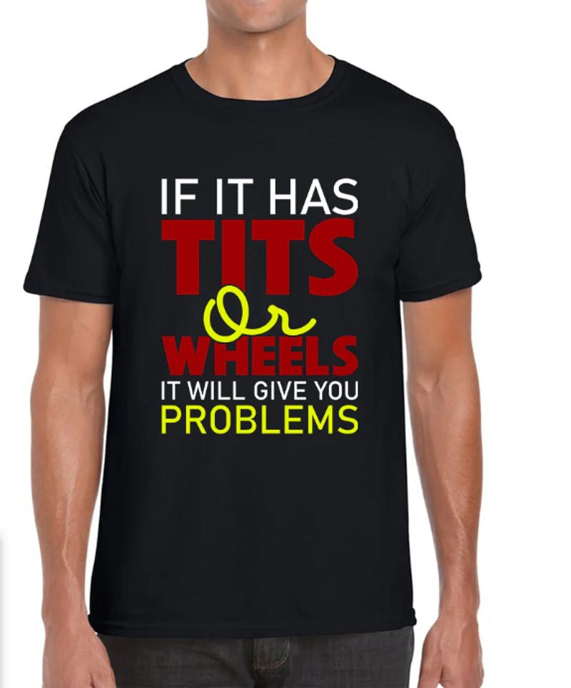 Bikergod Motorcycle If It Has Tits Or Wheels It Will Give You Problems T-shirt, Crew-neck Sweatshirt, Hoodie, Tank Top, V-neck T-shirt Design 2D Full Printed Sizes S - 5XL - NABS425