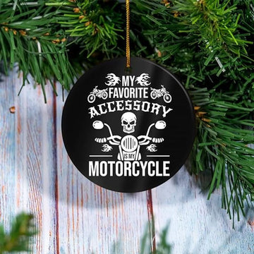 Bikergod Motorcycle My Favorite Accessory is My Motorcycle Ceramic Round Ornament NABW320
