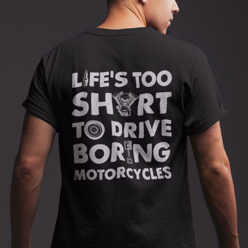 Bikergod Motorcycle Life is Too Short To Drive Boring Motorcycles T-shirt, Crew-neck Sweatshirt, Hoodie, Tank Top, V-neck T-shirt Design 2D Full Printed Sizes S - 5XL - NABK218