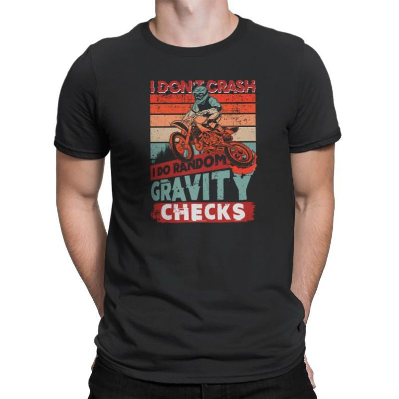 Bikergod Motorcycle Motocross I Don?t Crash I Do Random Gravity Checks T-shirt, Crew-neck Sweatshirt, Hoodie, Tank Top, V-neck T-shirt Design 2D Full Printed Sizes S - 5XL - NABE222