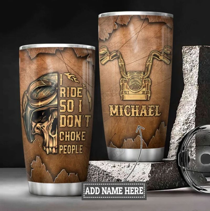 Bikergod Motorcycle Skull Biker I Ride So I Don't Choke People Custom Name Steelers Stainless Steel 20 Oz Tumbler- NAQA401