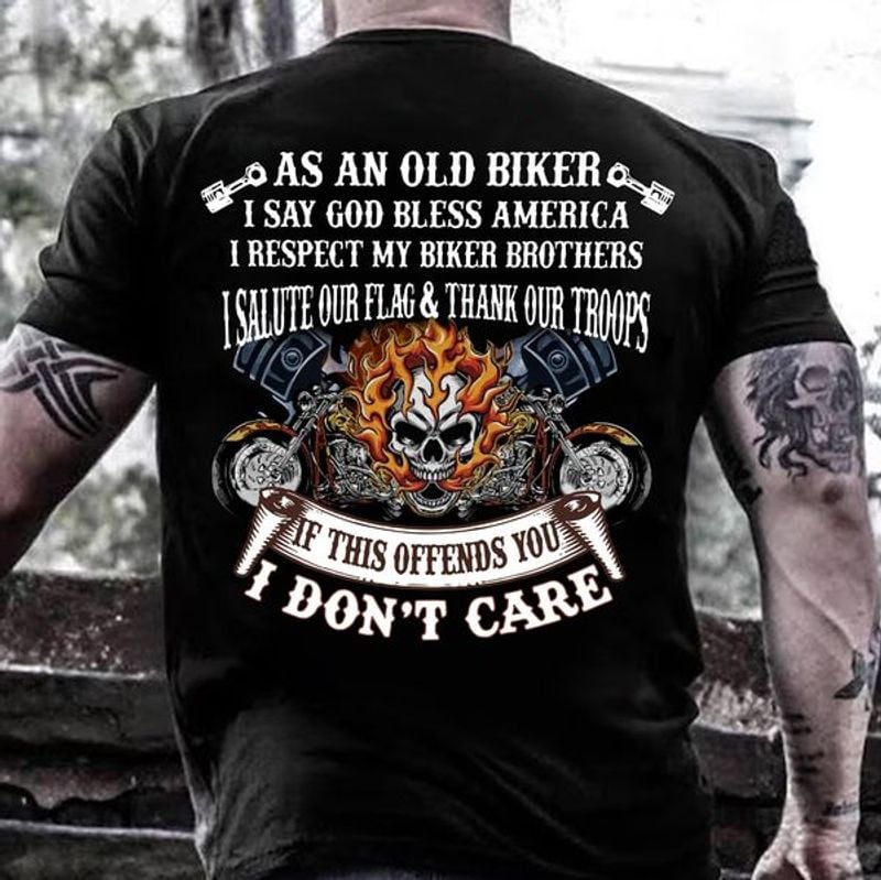 Bikergod Motorcycle as an old biker If this offends you I don?t care T-shirt Design 2D Full Printed Sizes S - 5XL - NAJA412