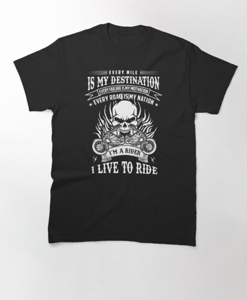 Bikergod Motorcycle Every mile is my destination T-shirt Design 2D Full Printed Sizes S - 5XL - NAPA595