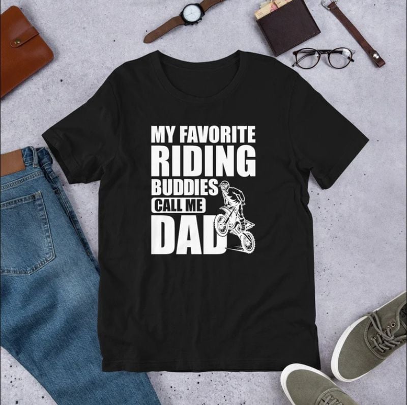 Bikergod Motorcycle My favorite riding buddies Call Me Dad T-shirt Design 2D Full Printed Sizes S - 5XL - NAIA61