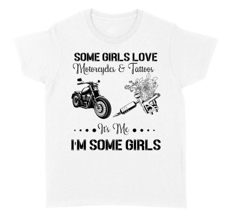 Bikergod Motorcycle Some Girls Love Motorcycle & Tattoo T-shirt Design 2D Full Printed Sizes S - 5XL - NAOA165