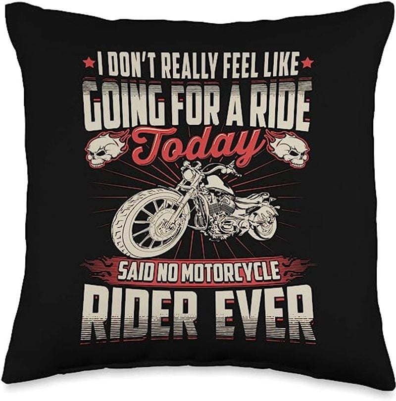 Bikergod Motorcycles I Don't Really Feel Like Going For A Ride Today Pillow Case Design 3D Full Printed NAOA333