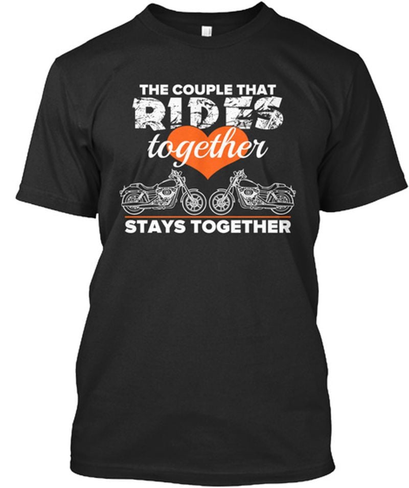 Bikergod Motorcycle The Couple That Ride Together Stay Together T-shirt Design 2D Full Printed Sizes S - 5XL - NAOA395
