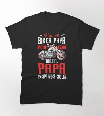 Bikergod Motorcycle I'm a Biker Papa T-shirt Design 2D Full Printed Sizes S - 5XL - NAUA287