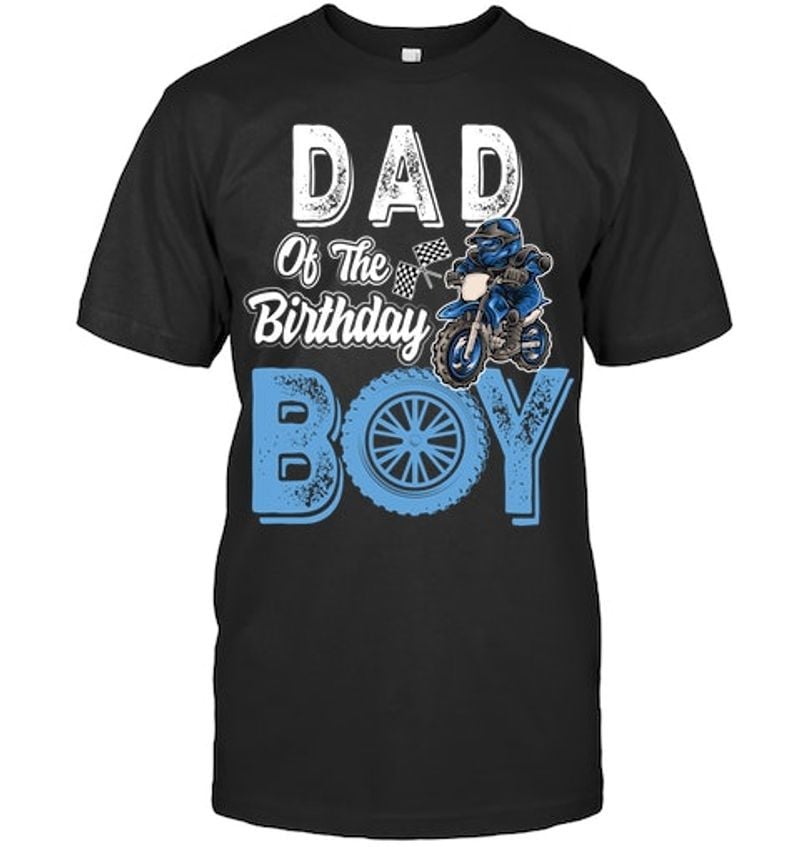 Bikergod Motorcycle Dad Of The Birthday Boy T-shirt Design 2D Full Printed Sizes S - 5XL - NAOA149