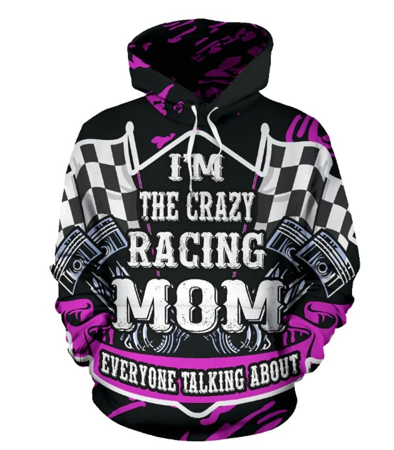 Bikergod Motorcycle I'm Crazy Racing Mom  Hoodie Design 3D Full Printed Sizes S - 5XL - NAOA215