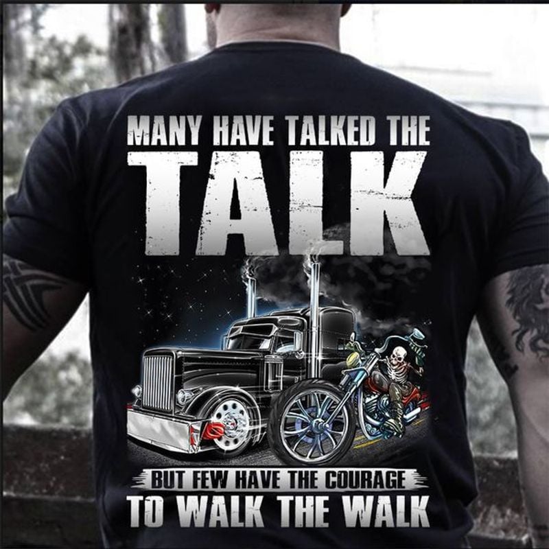 Bikergod Motorcycle many have talked the talk but few have the courage to walk the walk T-shirt, Crew-neck Sweatshirt, Hoodie, Tank Top, V-neck T-shirt Design 2D Full Printed Sizes S - 5XL - NAJA414
