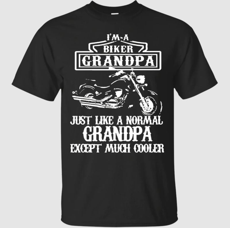 Bikergod Motorcycle I?m A Biker Grandpa T-shirt, Crew-neck Sweatshirt, Hoodie, Tank Top, V-neck T-shirt Design 2D Full Printed Sizes S - 5XL - NAJA408