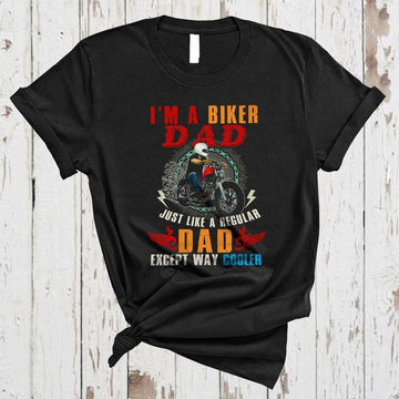Bikergod Motorcycle I'm A Biker Dad Like A Regular Dad But Cooler T-shirt Design 2D Full Printed Sizes S - 5XL - NAIA189