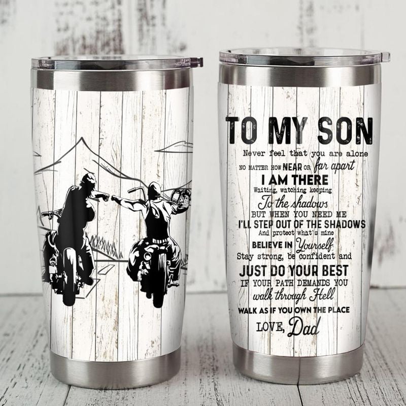 Bikergod Motorcycle Gift For Biker Son From Dad Never Feel That You Are Alone Stainless Steel 20 Oz Tumbler- NAIA285
