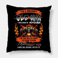 Bikergod Motorcycles I'm A Grumpy Old Man I Was Born In November Pillow Case Design 3D Full Printed NANA244
