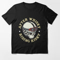 Bikergod Motorcycle after whiskey riding risky T-shirt Design 2D Full Printed Sizes S - 5XL - NAPA623