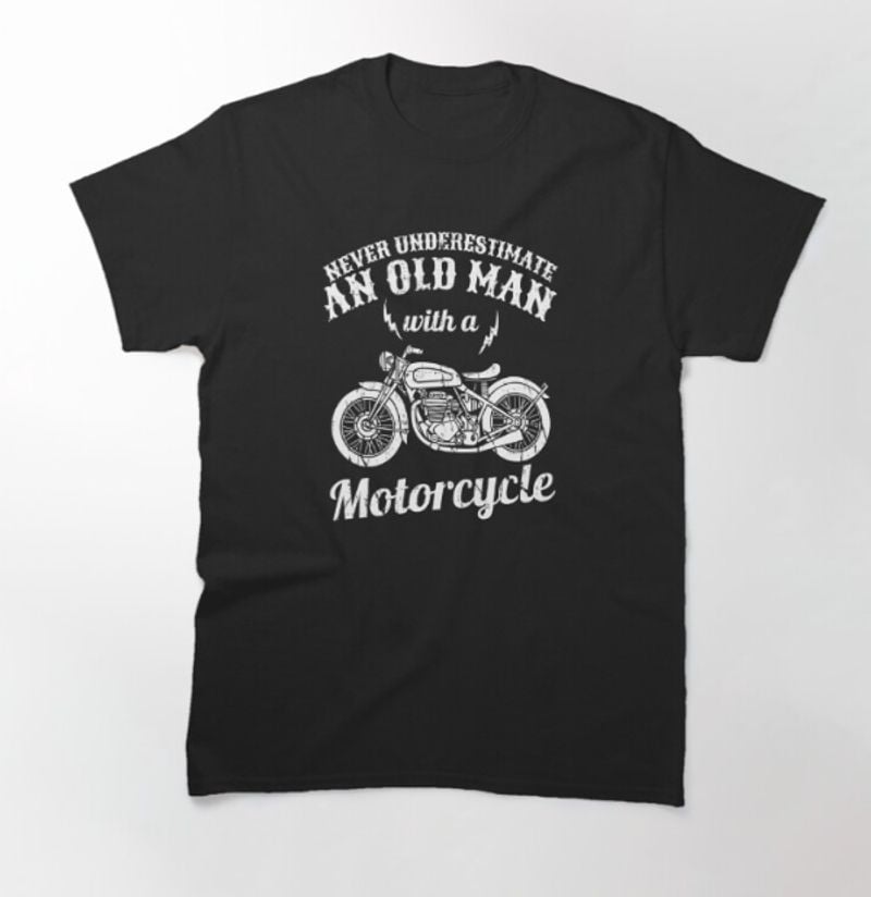 Bikergod Motorcycle Never Underestimate An Old Man With A Motorcycle T-shirt Design 2D Full Printed Sizes S - 5XL - NAUA291