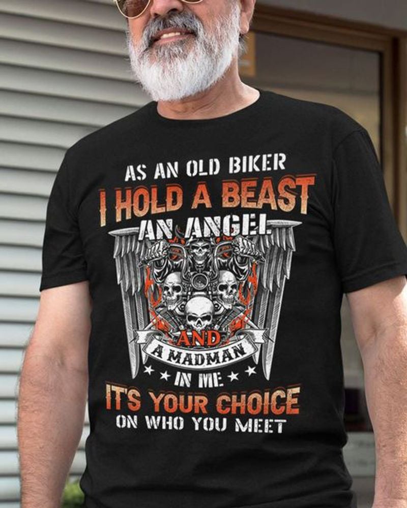 Bikergod Motorcycle As An Old Biker I Hold A Beast An Angel T-shirt, Crew-neck Sweatshirt, Hoodie, Tank Top, V-neck T-shirt Design 2D Full Printed Sizes S - 5XL - NAJA427
