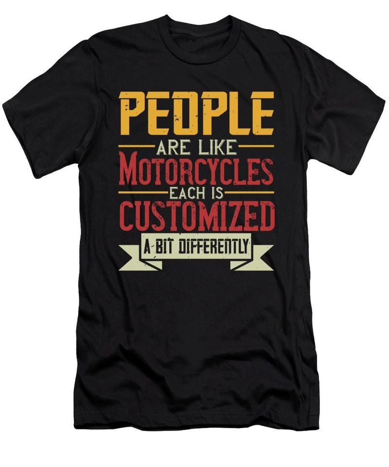 Bikergod Motorcycle People are like Motorcycles each is customized a bit differently T-shirt Design 2D Full Printed Sizes S - 5XL - TLUA28