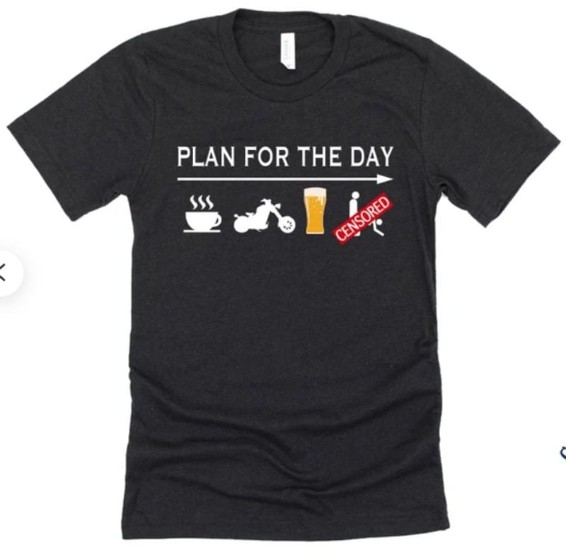 Bikergod Motorcycles Plan For The Day Biker T-shirt Design 2D Full Printed Sizes S - 5XL Best Seller - NAFA250