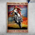 Bikergod Motorcycle Everything Will Kill You, So Choose Something Fun Vintage Poster NAIA176