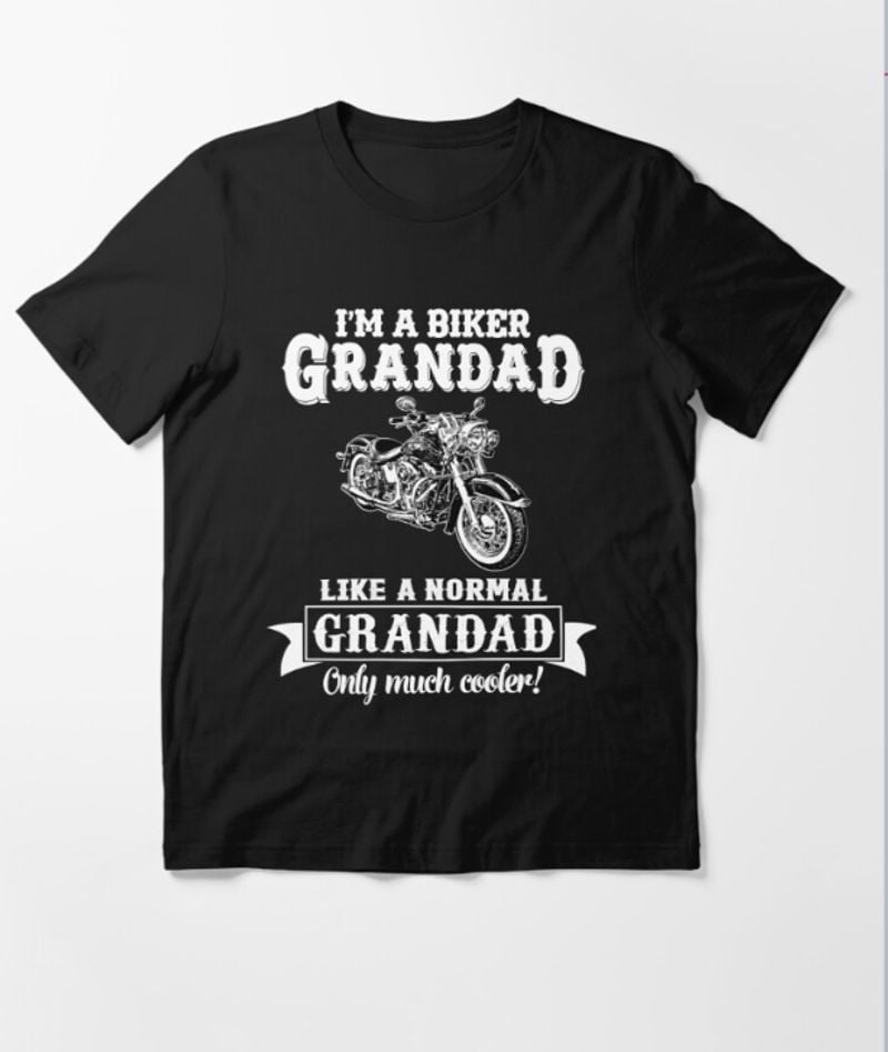 Bikergod Motorcycle I'm Biker Grandad Like normal Grandad , Only Cooler T-shirt Design 2D Full Printed Sizes S - 5XL - NAUA271