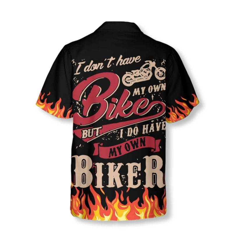 Bikergod Motorcycle I Don't Have My Own Bike Hawaii Shirt Design 3D Full Printed Sizes S - 5XL NASA489