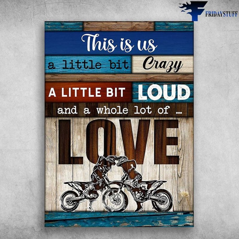 Bikergod Motorcycle Biker Couple This Is Us, A Little Bit Crazy, A Little Bit Loud Vintage Poster NAIA149