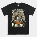 Bikergod Motorcycle I Do Have A Retirement Plan To Go Riding T-shirt Design 2D Full Printed Sizes S - 5XL - NANA296