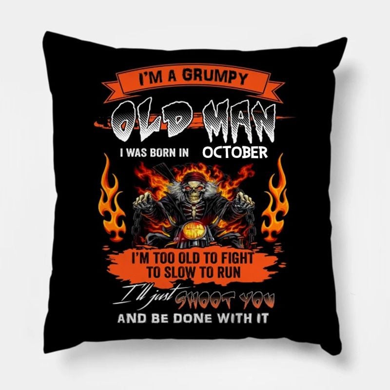 Bikergod Motorcycles I'm A Grumpy Old Man I Was Born In October Pillow Case Design 3D Full Printed NANA243