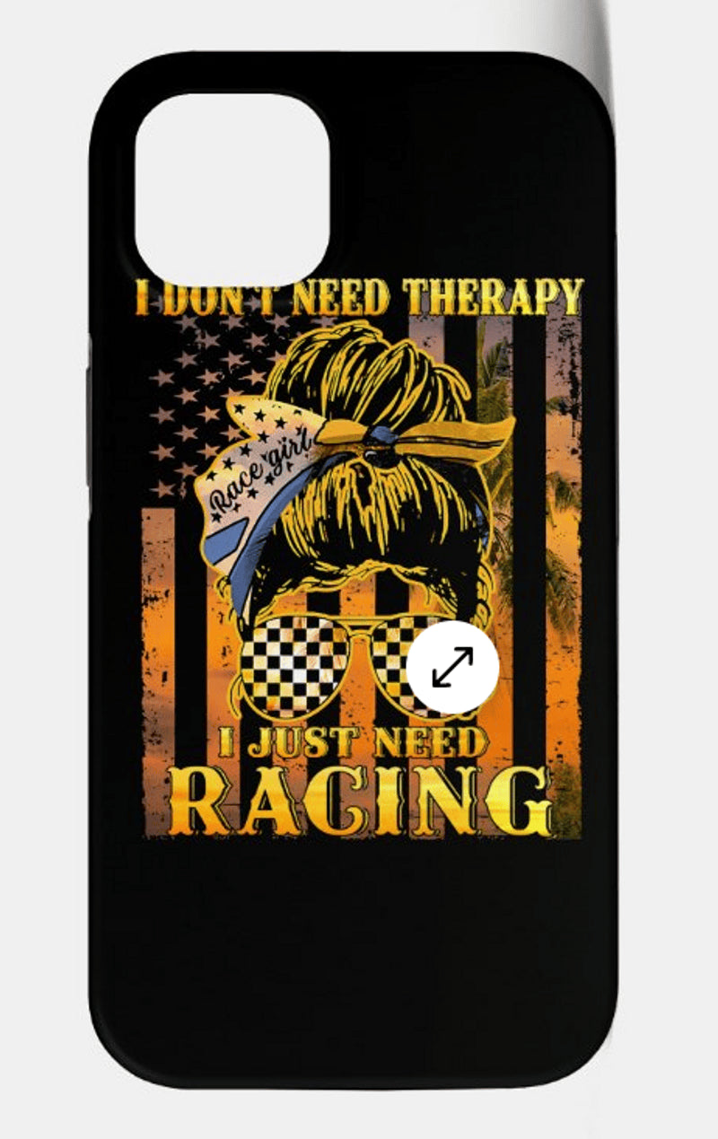 Bikergod Motorcycle Biker I Don't Need Therapy I Just Need Racing Phone Case Cover TLQA433